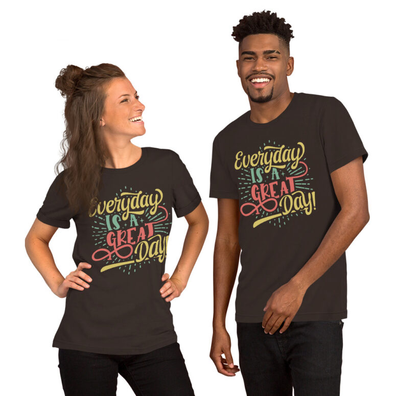 'Everyday is a Great Day" Short-sleeve Unisex T-shirt - Image 3