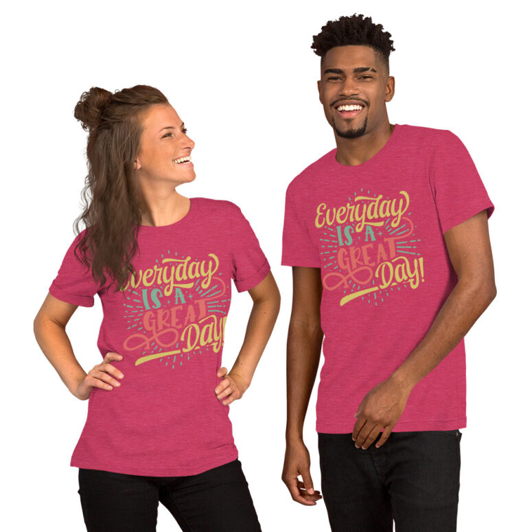 'Everyday is a Great Day" Short-sleeve Unisex T-shirt - Image 7