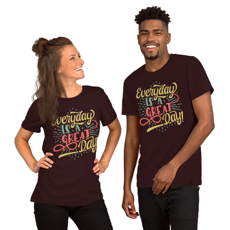 'Everyday is a Great Day" Short-sleeve Unisex T-shirt