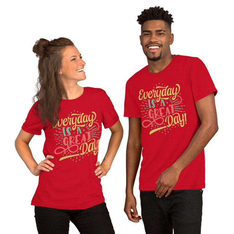 'Everyday is a Great Day" Short-sleeve Unisex T-shirt - Image 4