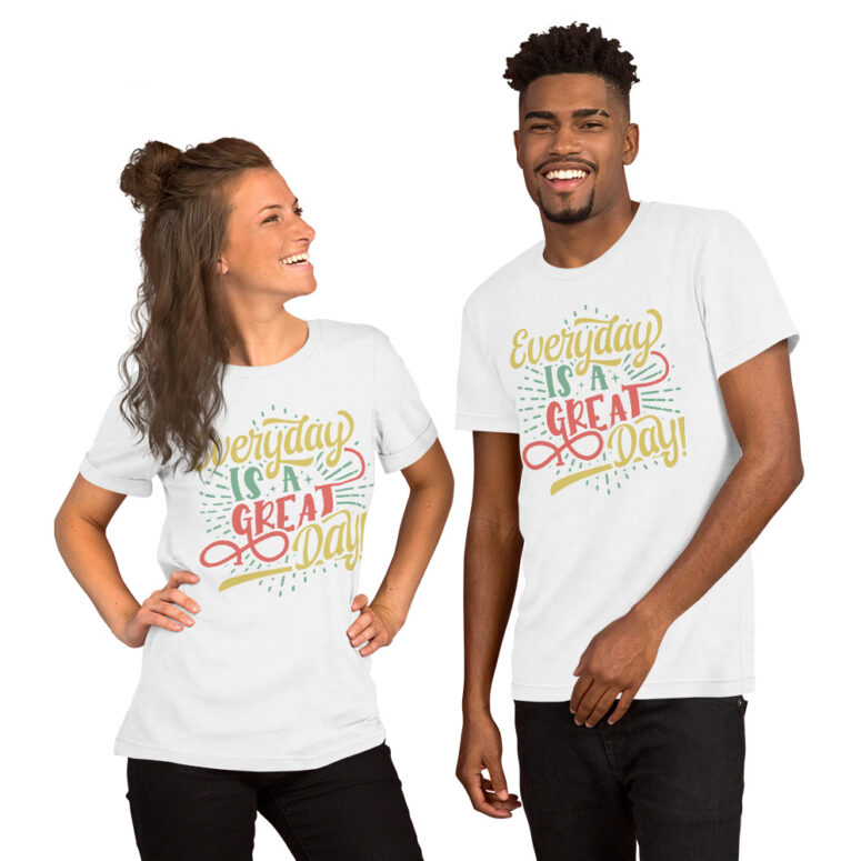 'Everyday is a Great Day" Short-sleeve Unisex T-shirt - Image 9