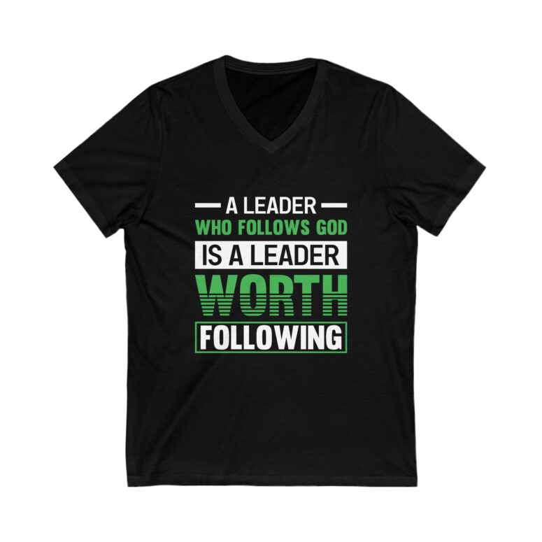 "A Leader Who Follows God..." Unisex Jersey Short Sleeve V-Neck Tee