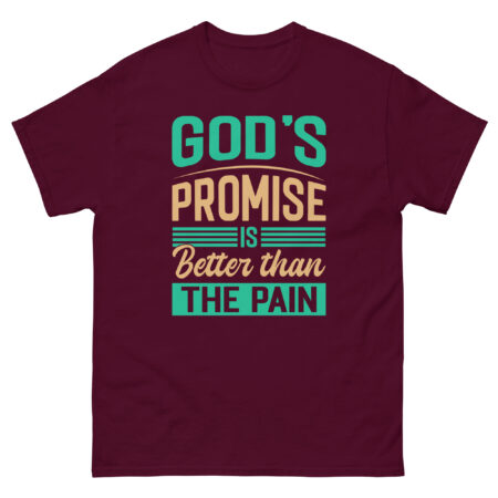 God’s Promise is Better Than the Pain Tee