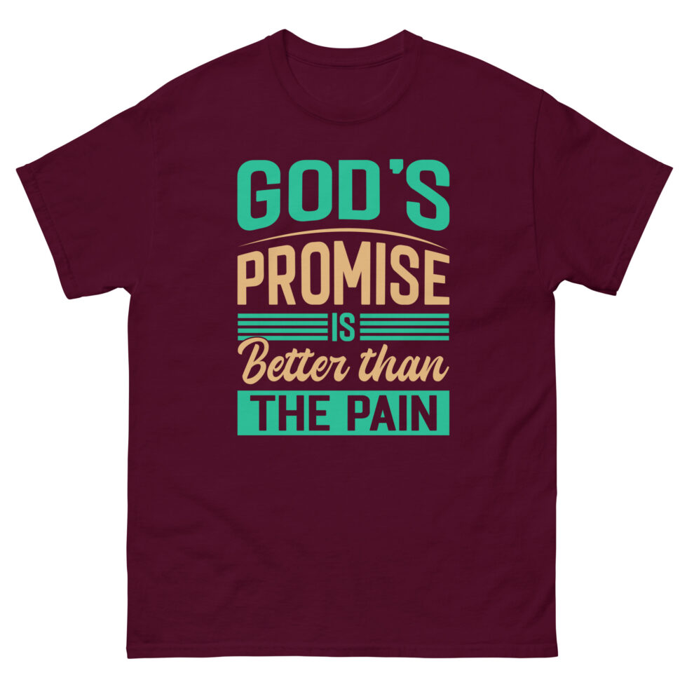God’s Promise is Better Than the Pain Tee