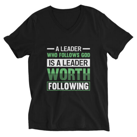 "A Leader Who Follows God"  V-Neck Tee